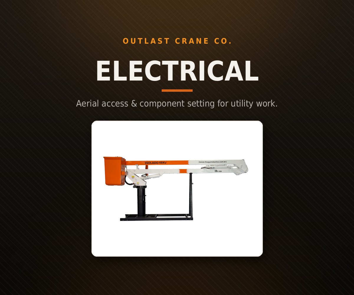 Outlast crane working in Electrical / Utility